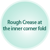 Rough Crease at the inner corner fold